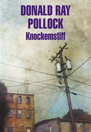Knockemstiff (Donald Ray Pollock)