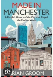 Made in Manchester (Brian Groom)