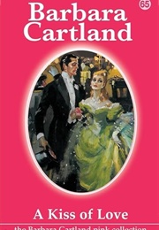 A Kiss of Love (Barbara Cartland)