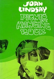 Picnic at Hanging Rock (Joan Lindsay)