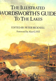 The Illustrated Wordsworth&#39;s Guide to the Lakes (Edited by Peter Bicknell)