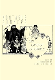 Six Ghost Stories (Montague Summers)