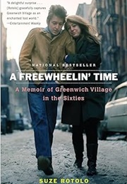 A Freewheelin' Time: A Memoir of Greenwich Village in the Sixties (Suze Rotolo)