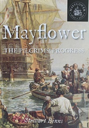 Mayflower the Pilgrims' Progress (Stewart Binns)