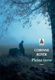 Pleine Terre (Corinne Royer)