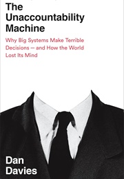 The Unaccountability Machine (Dan Davies)