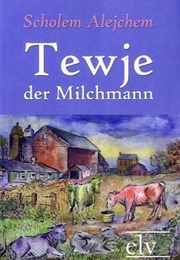 Tewje Der Milchmann (Scholem Alejchem)