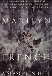 A Season in Hell: A Memoir (Marilyn French)