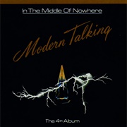 In the Middle of Nowhere - Modern Talking