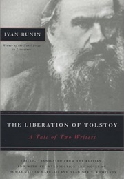 The Liberation of Tolstoy: A Tale of Two Writers (Ivan Bunin)