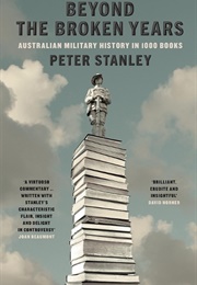 Beyond the Broken Years (Peter Stanley)