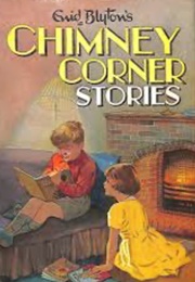 Chimney Corner Stories (Enid Blyton)