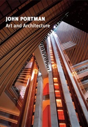 John Portman: Art and Architecture (Goldberger and Craig)