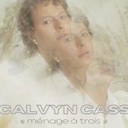 Menage a Trois - Calvyn Cass