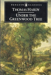 Under the Greenwood Tree (Thomas Hardy)