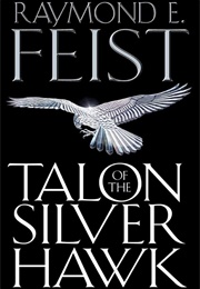 Talon of the Silver Hawk (Raymond E. Feist)
