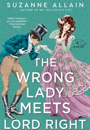 The Wrong Lady Meets Lord Right (Suzanne Allain)