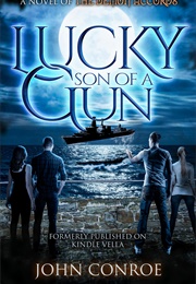 Lucky Son of a Gun (John Conroe)