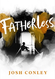 Fatherless (Josh Conley)
