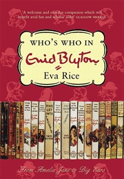 Who's Who in Enid Blyton (Eva Rice)