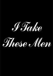 I Take These Men (1983)