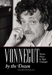 Vonnegut by the Dozen (Kurt Vonnegut)