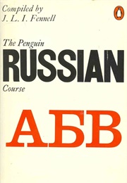 The Penguin Russian Course (J. L. I. Fennell)