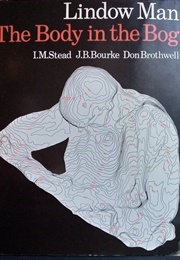 Lindow Man: The Body in the Bog (Stead, I.M./ Bourke,J.B./Brothwell, Don)
