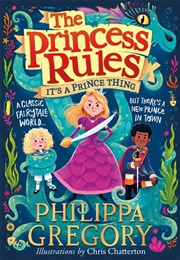 Princess Rules: It's a Princess Thing (Philippa Gregory)