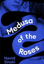Medusa of the Roses (Navid Sinaki)