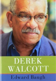 Derek Walcott (Edward Baugh)