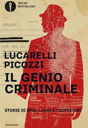 Il Genio Criminale: Storie Di Spie, Ladri E Truffatori (Carlo Lucarelli)