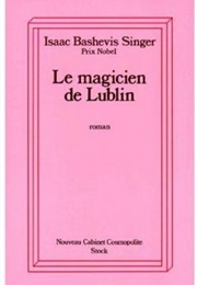 Le Magicien De Lublin (Isaac Bashevis Singer)