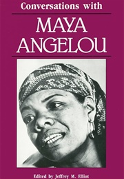 Conversations With Maya Angelou (Edited by Jeffrey M. Elliot)