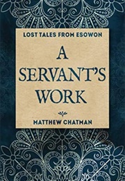 A Servant's Work (Matthew Chatman, Antoine Bandele)