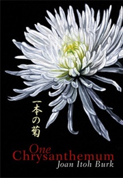 One Chrysanthemum (Joan Itoh Burk)