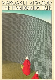 The Handmaid's Tale (Margaret Atwood)