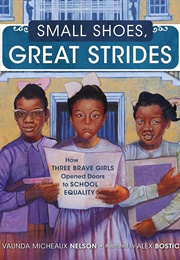 Small Shoes, Great Strides (Vaunda Micheaux Nelson)