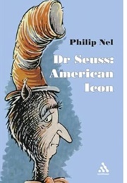 Dr. Seuss: American Icon (Philip Nel)