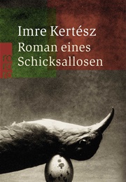 Roman Eines Schicksallosen (Imre Kertesz)