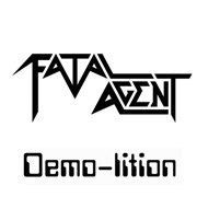 Fatal Agent - Demo-Lition