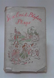 Six Enid Blyton Plays (Enid Blyton)