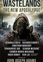 Wastelands: The New Apocalypse (John Joseph Adams)