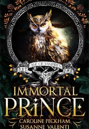 Immortal Prince (Caroline Peckham)