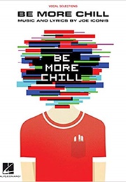 Be More Chill (Joe Tracz)