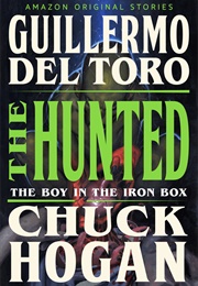 The Hunted (Guillermo Del Toro, Chuck Hogan)