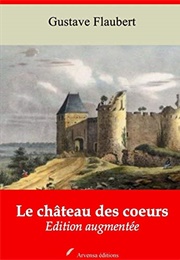 Le Chateau Des Coeurs (Gustave Flaubert)