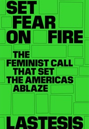 Set Fear on Fire (Lastesis)