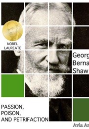 Passion, Poison, and Petrifaction (George Bernard Shaw)