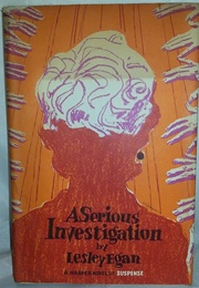 A Serious Investigation (Lesley Egan [Elizabeth Linington])